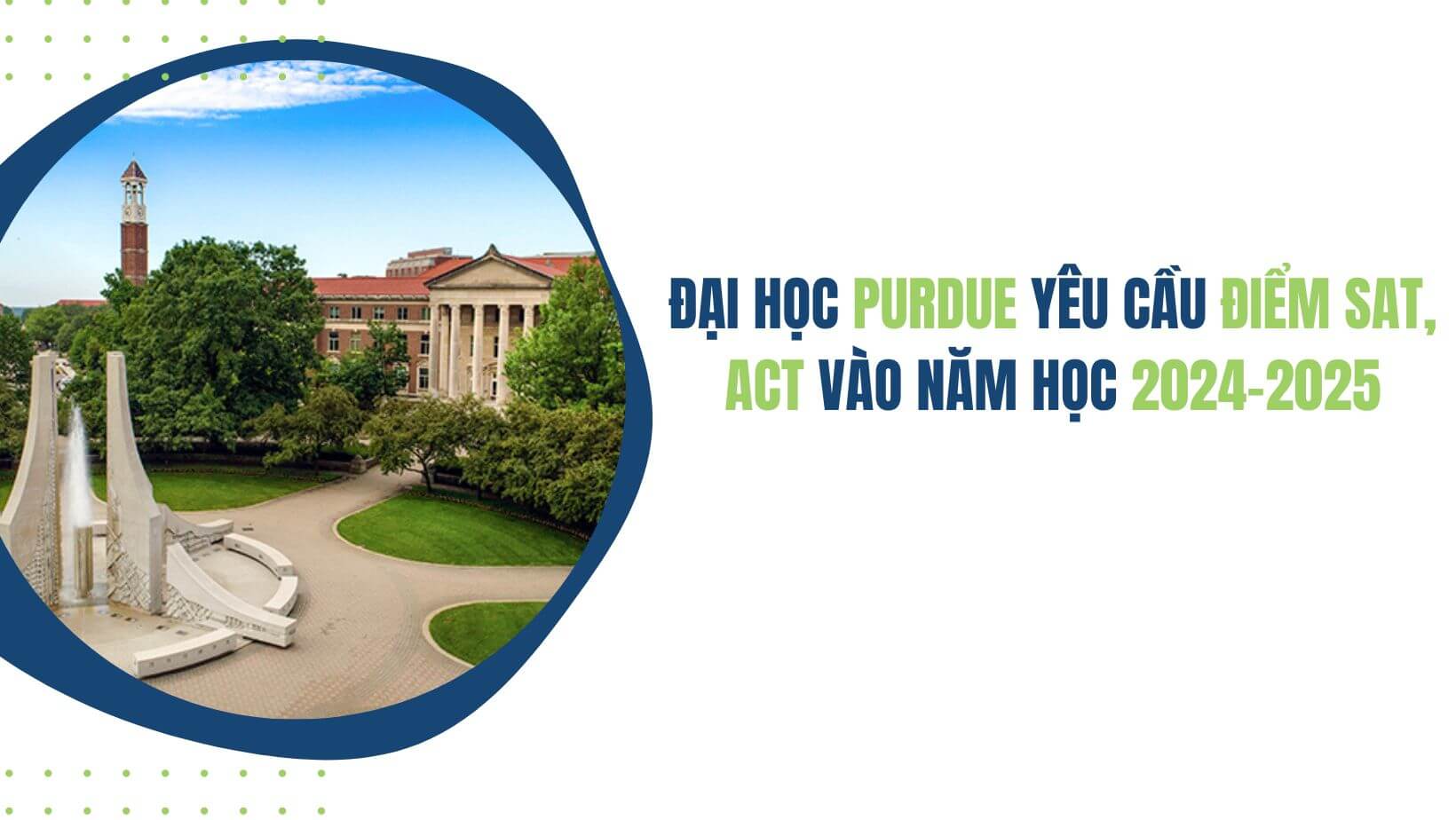 Đại học Purdue yêu cầu điểm SAT, ACT vào năm học 2024-2025